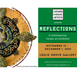NEWS: Ontario Mosaic Artists presents Reflections, a contemporary fine art mosaic exhibition.